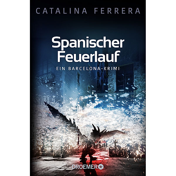 Spanischer Feuerlauf / Barcelona-Krimi Bd.3, Catalina Ferrera