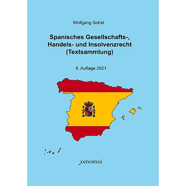 Spanisches Gesellschafts-, Handels- und Insolvenzrecht, Wolfgang Sohst