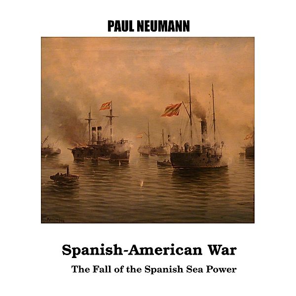 Spanish-American War (War at Sea) / War at Sea, Paul Neumann