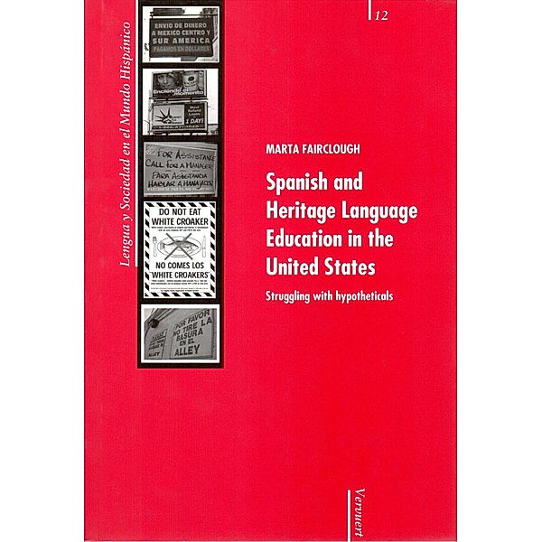 Spanish and Heritage Language Education in the United States / Lengua y Sociedad en el Mundo Hispánico Bd.12, Marta Fairclough