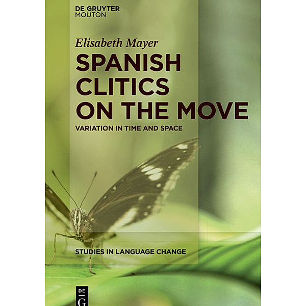Spanish clitics on the move, Elisabeth Mayer
