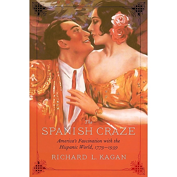 Spanish Craze, Richard L. Kagan