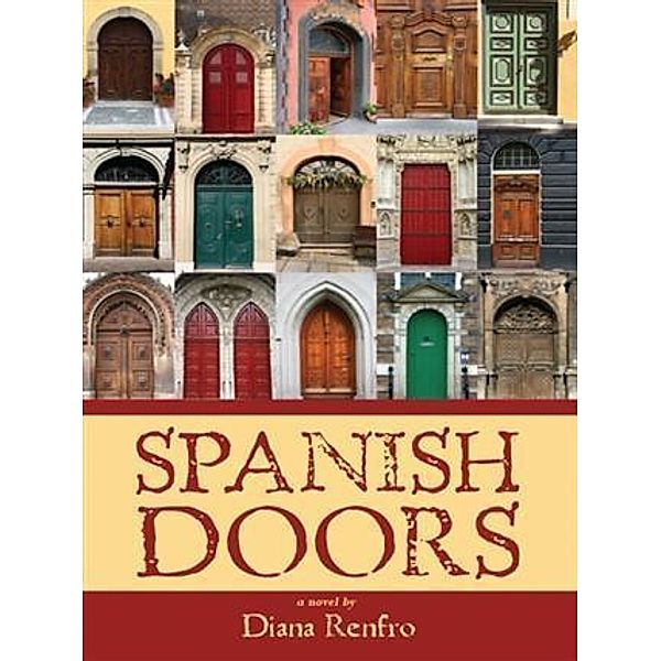 Spanish Doors, Diana Renfro