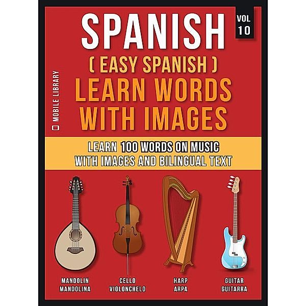 Spanish ( Easy Spanish ) Learn Words With Images (Vol 10) / Foreign Language Learning Guides, Mobile Library