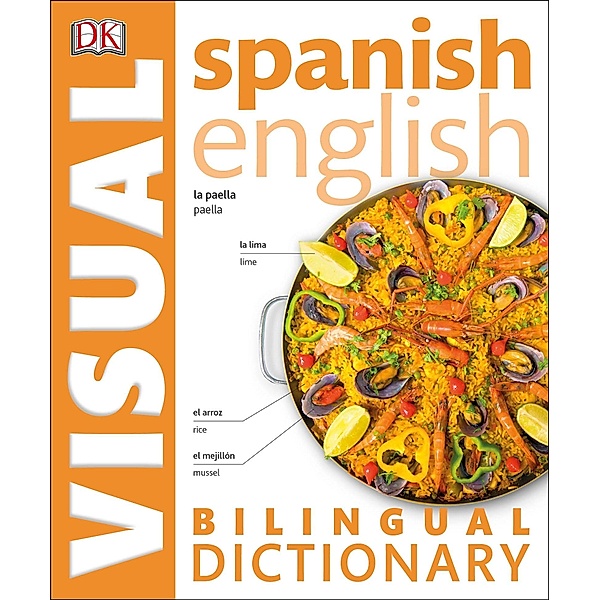 Spanish English Bilingual Visual Dictionary / DK Bilingual Visual Dictionaries, Dk