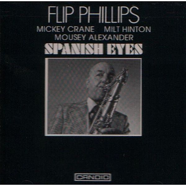 Spanish Eyes, Flip Phillips