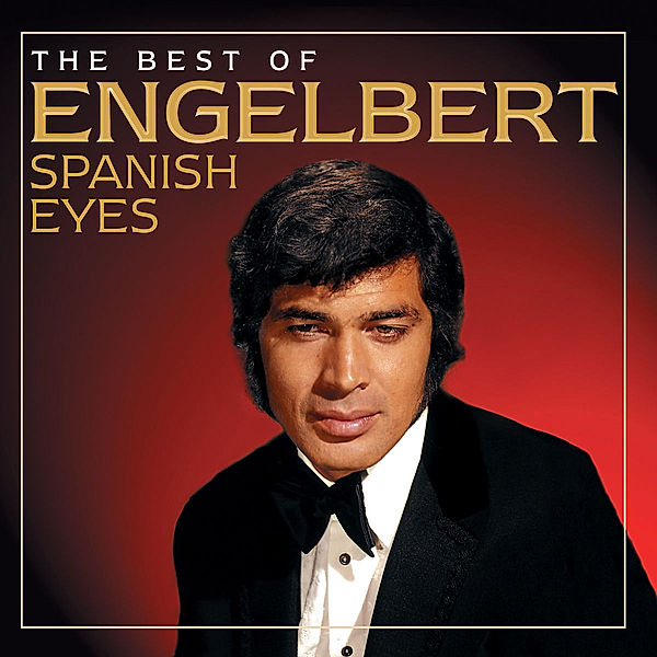 Spanish Eyes: The Best Of, Engelbert Humperdinck