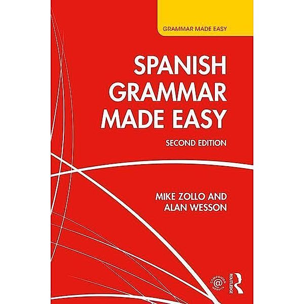 Spanish Grammar Made Easy, Mike Zollo, Alan Wesson