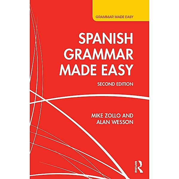Spanish Grammar Made Easy, Michael Zollo, Alan Wesson
