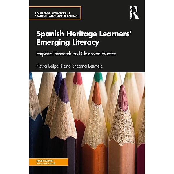 Spanish Heritage Learners' Emerging Literacy, Flavia Belpoliti, Encarna Bermejo
