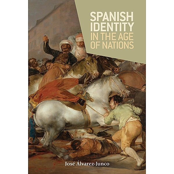 Spanish identity in the age of nations, José Álvarez-Junco