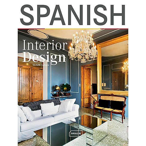 Spanish Interior Design, Michelle Galindo