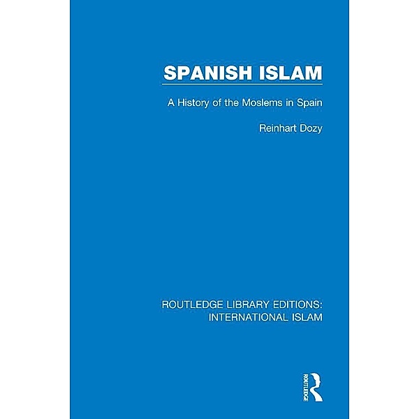 Spanish Islam, Reinhart Dozy