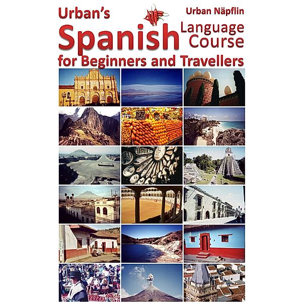 Spanish Language Course for Beginners and Travellers, Urban Napflin