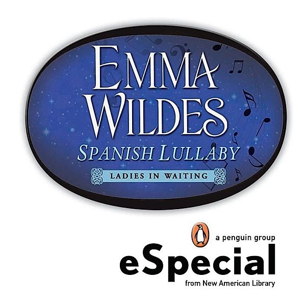 Spanish Lullaby / Ladies in Waiting, Emma Wildes