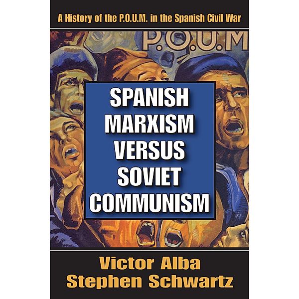 Spanish Marxism versus Soviet Communism, Victor Alba