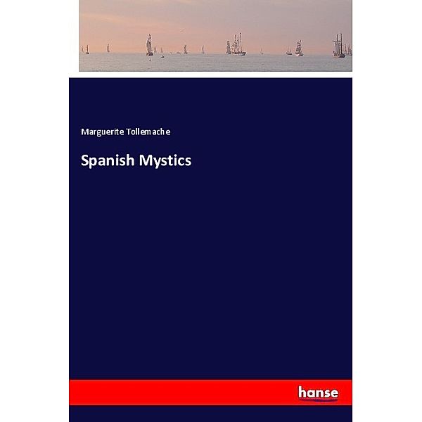 Spanish Mystics, Marguerite Tollemache