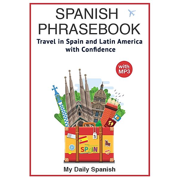 Spanish Phrasebook, My Daily Spanish, Frederic Bibard