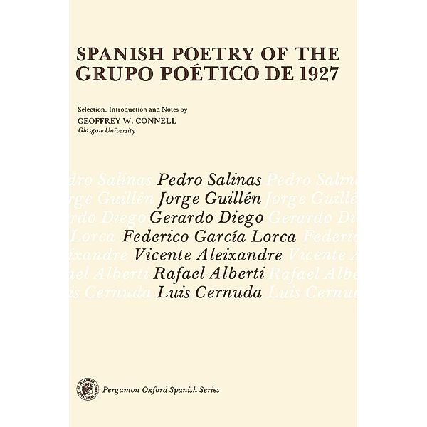 Spanish Poetry of the Grupo Poético de 1927, Geoffrey Connell