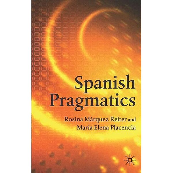 Spanish Pragmatics, M. Placencia, Rosina Márquez Reiter