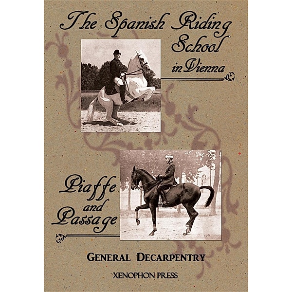 'Spanish Riding School' and 'Piaffe and Passage' by Decarpentry, General Albert Decarpentry