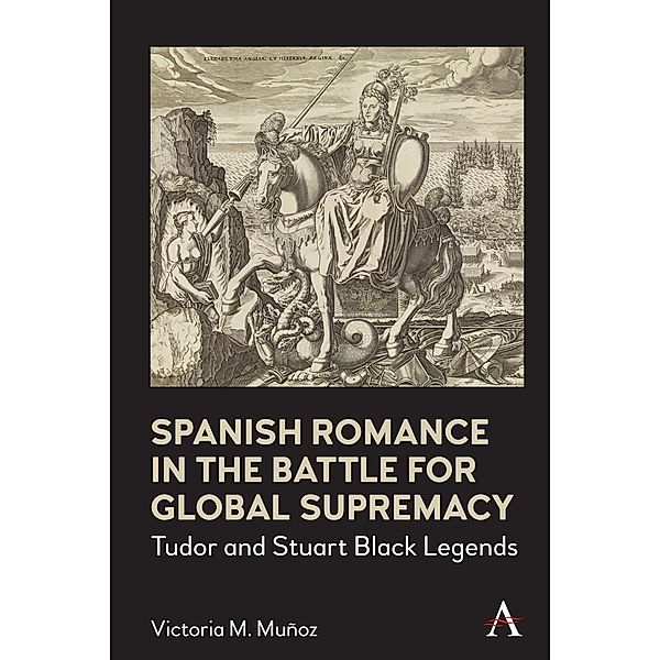 Spanish Romance in the Battle for Global Supremacy / Anthem World Epic and Romance, Victoria Muñoz