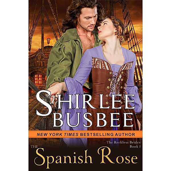 Spanish Rose (The Reckless Brides, Book 1) / ePublishing Works!, Shirlee Busbee