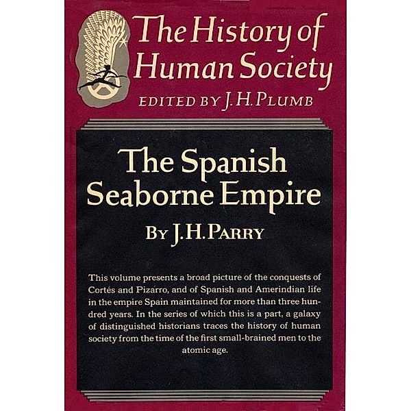 Spanish Seaborne Empire, John Horace Parry