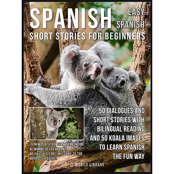 Spanish Short Stories For Beginners (Easy Spanish) / Easy Spanish Bd.3, Mobile Library