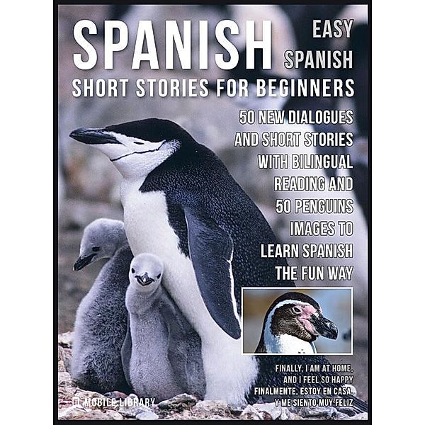 Spanish Short Stories For Beginners (Easy Spanish) / Easy Spanish Bd.5, Mobile Library