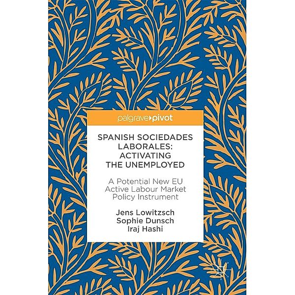 Spanish Sociedades Laborales-Activating the Unemployed / Progress in Mathematics, Jens Lowitzsch, Sophie Dunsch, Iraj Hashi