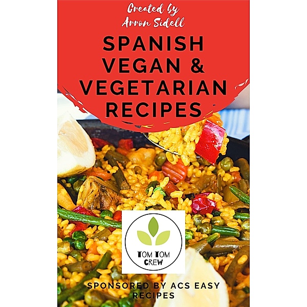 Spanish, vegan & vegetarian recipes, Arron Sidell