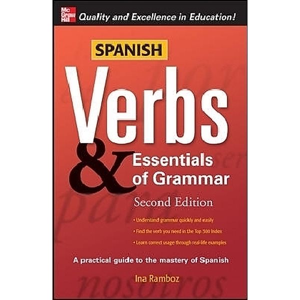 Spanish Verbs & Essentials of Grammar, Ina Ramboz