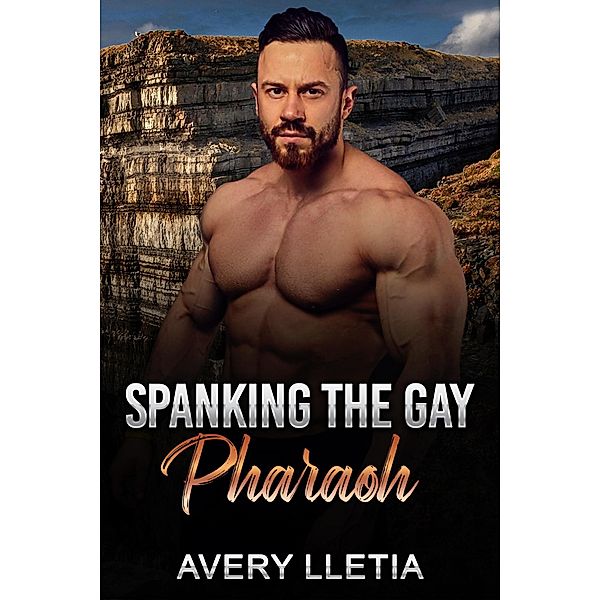 Spanking The Gay Pharaoh, Avery Lletia