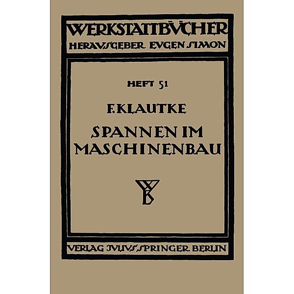 Spannen im Maschinenbau / Werkstattbücher Bd.51, Fr. Klautke