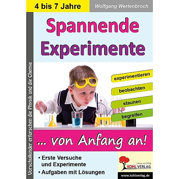 Spannende Experimente im Kindergarten, Wolfgang Wertenbroch