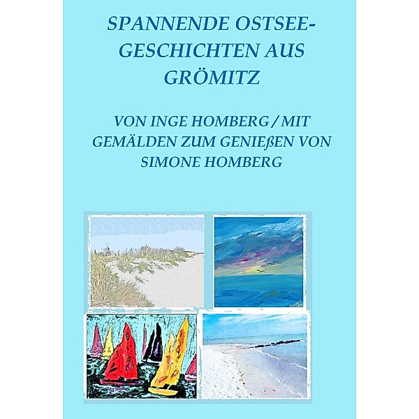 Spannende Ostsee-Geschichten aus Grömitz, Inge Homberg