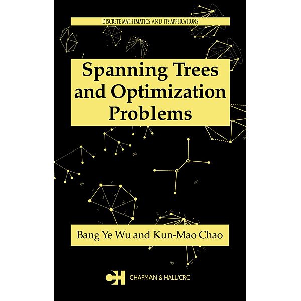 Spanning Trees and Optimization Problems, Bang Ye Wu, Kun-Mao Chao