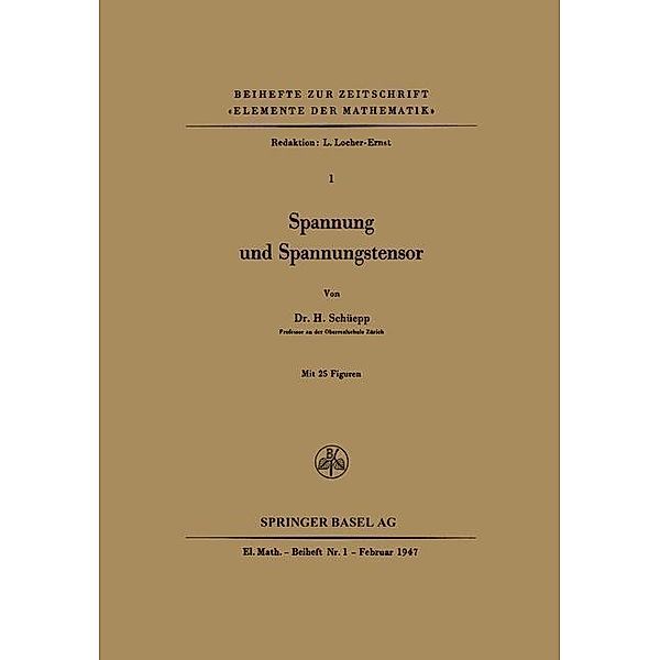 Spannung und Spannungstensor / Beihefte zur Zeitschrift Elemente der Mathematik Bd.1, H. Schüepp