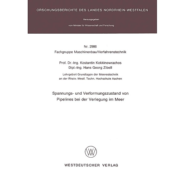 Spannungs- und Verformungszustand von Pipelines bei der Verlegung im Meer / Forschungsberichte des Landes Nordrhein-Westfalen Bd.2986, Konstantin Kokkinowrachos