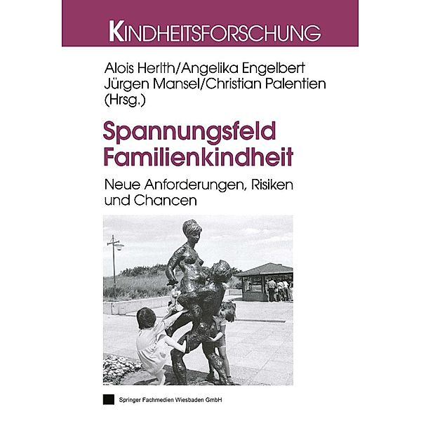 Spannungsfeld Familienkindheit / Kindheitsforschung Bd.14