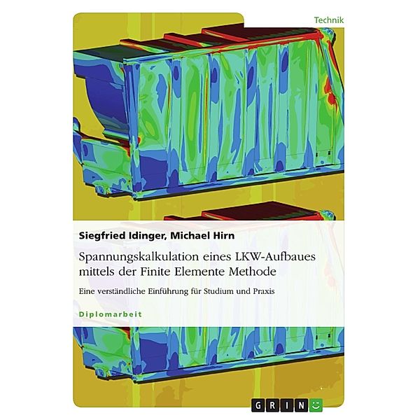 Spannungskalkulation eines LKW-Aufbaues mittels der Finite Elemente Methode, Siegfried Idinger, Michael Hirn