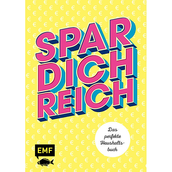 Spar dich reich! - Das perfekte Haushaltsbuch