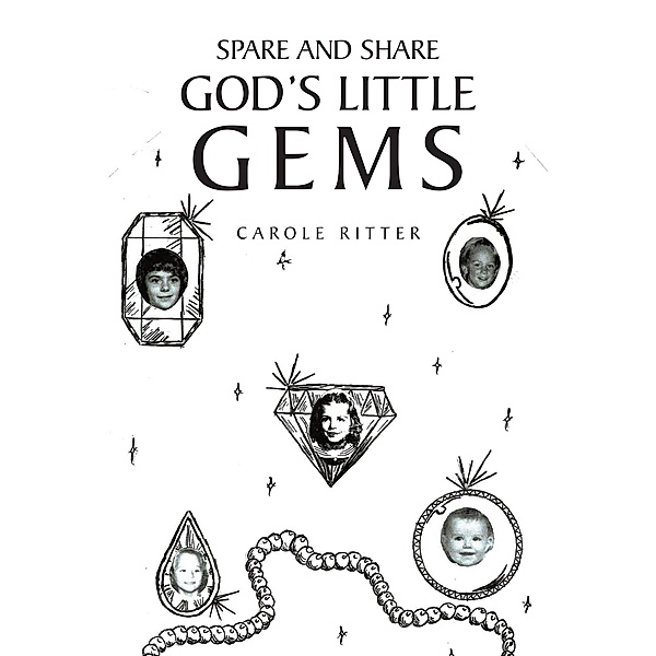 Spare and Share God's Little Gems, Carole Ritter