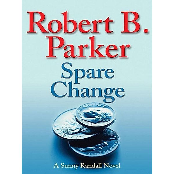 Spare Change / Sunny Randall Bd.6, Robert B. Parker