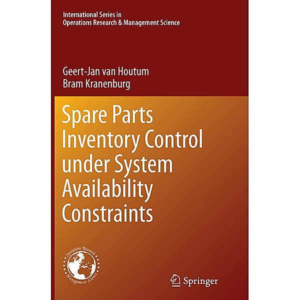 Spare Parts Inventory Control under System Availability Constraints, Geert-Jan van Houtum, Bram Kranenburg