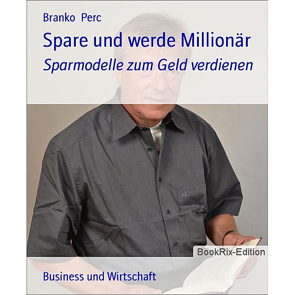 Spare und werde Millionär, Branko Perc