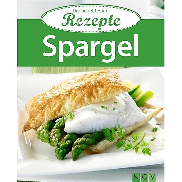 Spargel / Die beliebtesten Rezepte