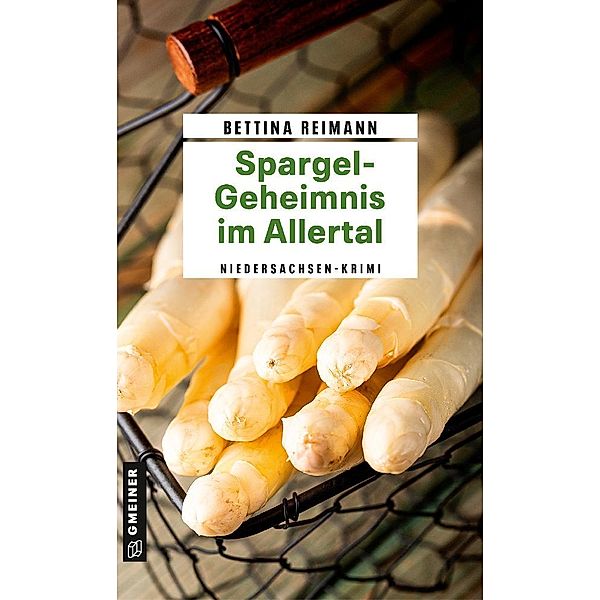 Spargel-Geheimnis im Allertal, Bettina Reimann