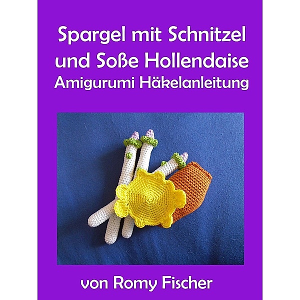 Spargel mit Schnitzel & Soße Hollendaise, Romy Fischer